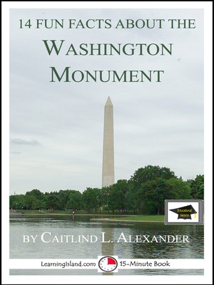 cover image of 14 Fun Facts About the Washington Monument